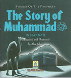 The Story of Muhammad in Makkah