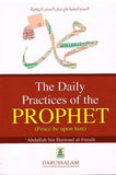 The Daily Practices of the Prophet (Peace Be Upon Him)