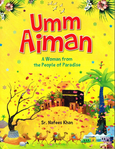 Umm Aiman: A Woman from the People of Paradise