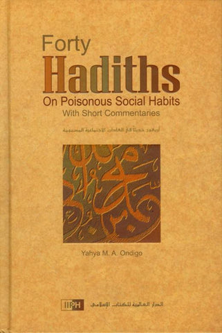 Forty Hadiths on Poisonous Social Habits with Short Commentaries