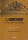 Al-Khushoo': Humility and Devotion in Prayer